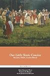 Our Little Slavic Cousins: Russian, Polish, Czecho-Slovak (Our Little Cousins Series)