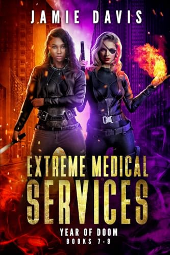 Extreme Medical Services : Year of Doom, Books 7-9 / by Davis, Jamie