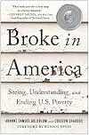 Broke in America: Seeing, Understanding, and Ending U.S. Poverty