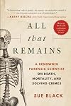 All That Remains: A Life in Death