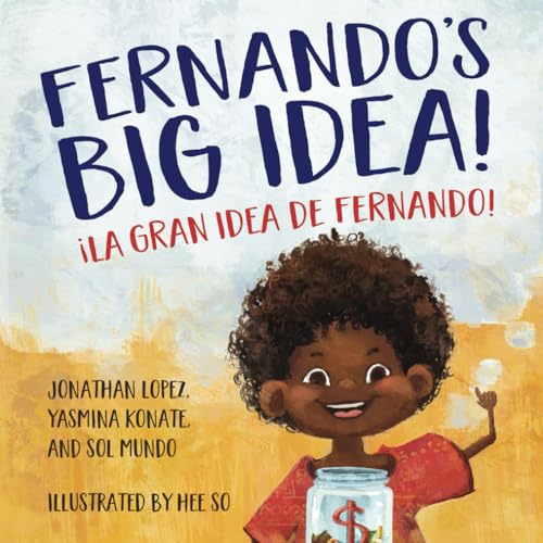 Frenando's Big Idea! = La Gran Idea de Fernando! / by Lopez, Jonathan