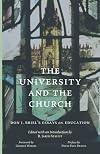 The University and the Church: Don J. Briel’s Essays on Education