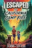 I Escaped The California Camp Fire Californias Deadliest Wildfire Paradise Butte County 2018