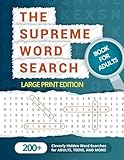 The Supreme Word Search Book For Adults Large Print Edition Over 200 Cleverly Hidden Word Searches For Adults Teens And More