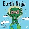 Earth Ninja: A Children’s Book About Recycling, Reducing, and Reusing (Ninja Life Hacks)