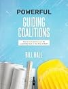 Powerful Guiding Coalitions: How to Build and Sustain the Leadership Team in Your PLC at Work®