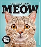 The Meaning Of Meow What Your Cat Really Thinks