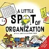 A Little SPOT of Organization (Inspire to Create A Better You!)