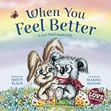 When You Feel Better A Get Well Soon Gift With Love Collection