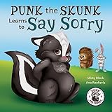 Punk The Skunk Learns To Say Sorry Punk And Friends Learn Social Skills