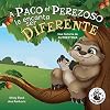 A Paco el Perezoso le encanta ser diferente: Una historia de autoestima, para niños de edades 3-8. Sloan the Sloth Loves Being Different (Spanish Edition) (Zac y sus amigos)