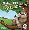 A Paco el Perezoso le encanta ser diferente: Una historia de autoestima: Sloan the Sloth Loves Being Different (Spanish Edition) (Zac y Sus Amigos)