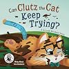 Can Clutz the Cat Keep Trying?: A Growth Mindset Book (Punk and Friends Learn Social Skills)