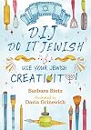 D.I.J. - Do It Jewish: Use Your Jewish Creativity!