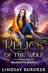 Relics of the Wolf (Magnetic Magic Book 2)