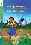 Lila Plays Soccer Lila Ap Jwe Boul