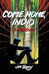 Come Home, Indio: A Memoir