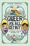 Queer as All Get Out: Ten People Who've Inspired Me