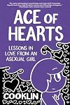 Ace of Hearts: Lessons in Love from an Asexual Girl