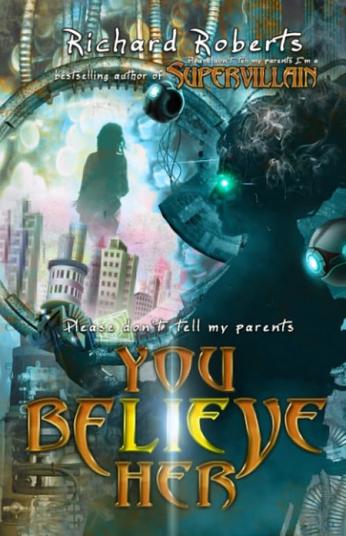 Please Don't Tell My Parents You Believe Her book cover