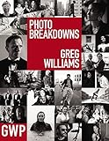 Greg Williams Photo Breakdowns: The Stories Behind 100 Portraits