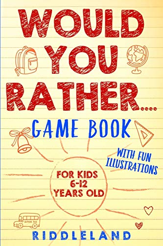 Cover of Would You Rather Game Book for Kids 6-12 Years Old