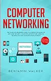 Computer Networking The Complete Beginners Guide To Learning The Basics Of Network Security Computer Architecture Wireless Technology And Communications Systems Including Cisco Ccent And Ccna