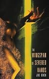 The Wingspan of Severed Hands