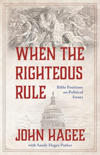 When the Righteous Rule: Bible Positions on Political Issues book cover
