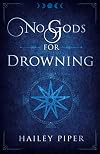 No Gods For Drowning