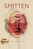 Smitten This Is What Love Looks Like Poetry By Women For Women An Anthology