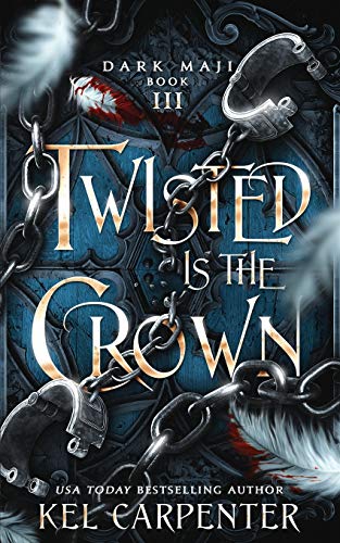 Twisted is the Crown (By: Kel Carpenter) cover