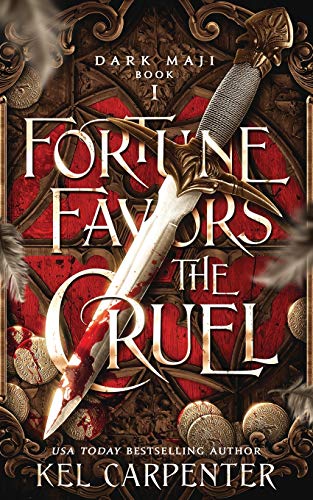 Fortune Favors the Cruel (By: Kel Carpenter) cover