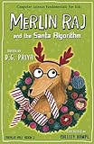 Merlin Raj And The Santa Algorithm A Computer Science Dogs Tale For Kids 1