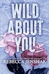 Wild About You: A Second Chance Sports Romance (Wildcat Hockey Book 2)