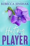 Hating the Player