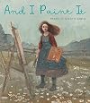 And I Paint It: Henriette Wyeth’s World