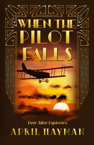 When the Pilot Falls (By: April Hayman) cover