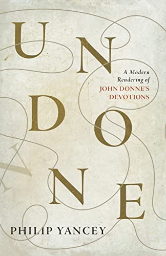 Undone: A Modern Rendering of John Donne's Devotions book cover