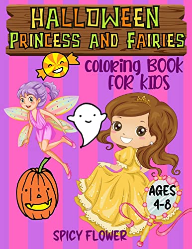 Cover of Halloween Princess and Fairies Coloring Book for Kids Ages 4-8