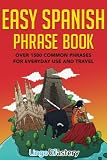 Easy Spanish Phrase Book Over 1500 Common Phrases For Everyday Use And Travel