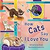 How Cats Say I Love You