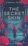 The Secret Skin (The 2021 Neon Hemlock Novella)