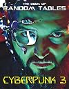 The Book of Random Tables: Cyberpunk 3: 29 Random Tables for Cyberpunk Tabletop RPGs (The Books of Random Tables)