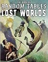 The Book of Random Tables: Lost Worlds: D100 and D20 Random Tables for Tabletop RPGs (The Books of Random Tables)