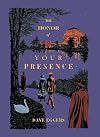 The Honor of Your Presence