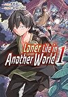 Loner Life in Another World [Manga] Vol. 1