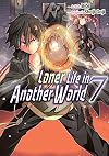 Loner Life in Another World [Manga] Vol. 7