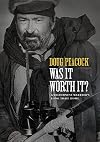 Was It Worth It?: A Wilderness Warrior's Long Trail Home