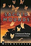Sacred Mounds – A Historical Fantasy